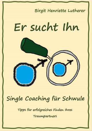 Birgit Henriette Lutherer: Single Coaching für Schwule