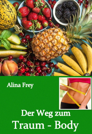 Alina Frey: Der Weg zum Traum-Body