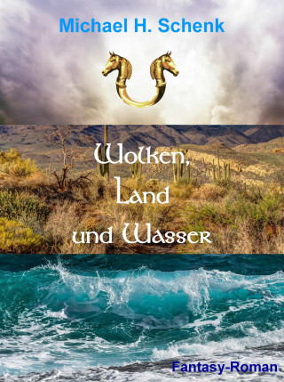 Michael Schenk: Wolken, Land und Wasser