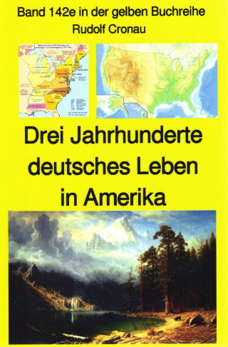 Rudolf Cronau: Rudolf Cronau: Drei Jahrhunderte deutschen Lebens in Amerika Teil 4