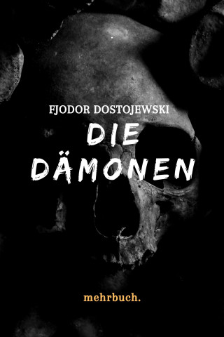 Fjodor Dostojewski: Die Dämonen