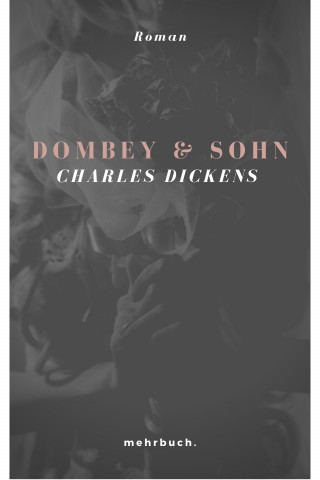 Charles Dickens: Dombey und Sohn