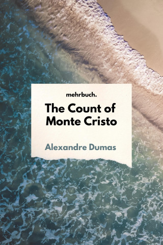 Alexander Dumas: The Count of Monte Cristo
