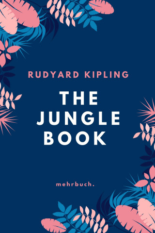 Rudyard Kipling: The Jungle Book