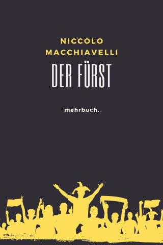 Niccolo Macchiavelli: Der Fürst