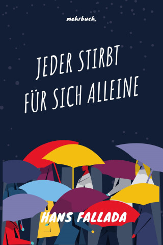 Hans Fallada: Jeder stirbt für sich allein