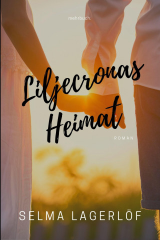 Selma Lagerlöf: Liljecronas Heimat