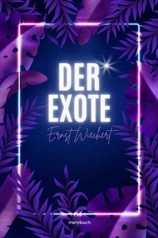 Ernst Wiechert: Der Exote