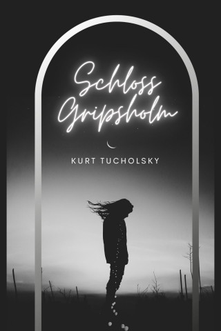 Kurt Tucholsky: Schloss Gripsholm