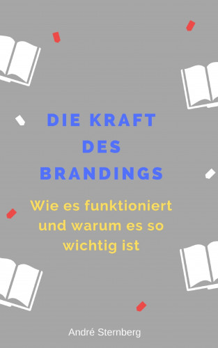 Andre Sternberg: Die Kraft des Branding