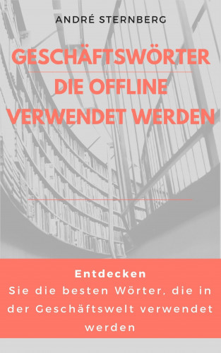 Andre Sternberg: Geschäfts Wörter, die offline verwendet werden