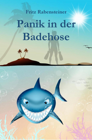 Fritz Rabensteiner: Panik in der Badehose