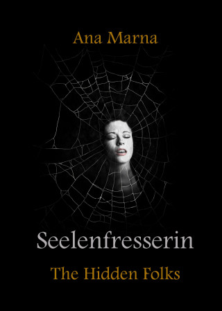 Ana Marna: Seelenfresserin