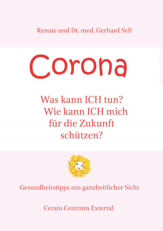 Renate und Dr. med. Gerhard Sell: CORONA