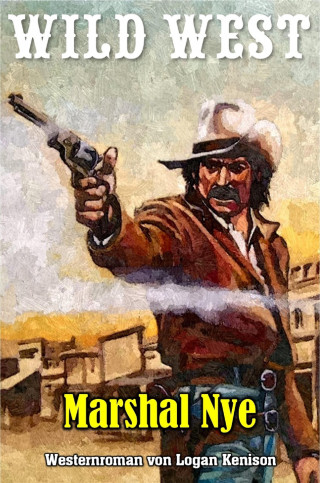Logan Kenison: Marshal Nye