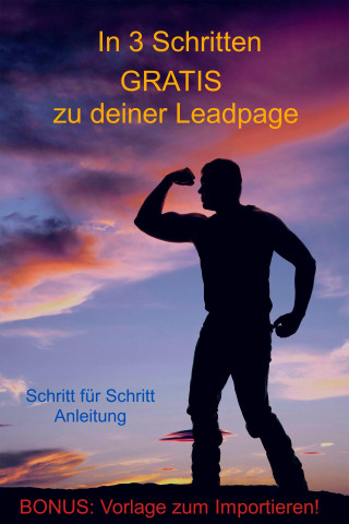 Urs Baumann: In 3 Schritten GRATIS zu deiner Leadpage