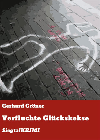 Gerhard Gröner: Verfluchte Glückskekse