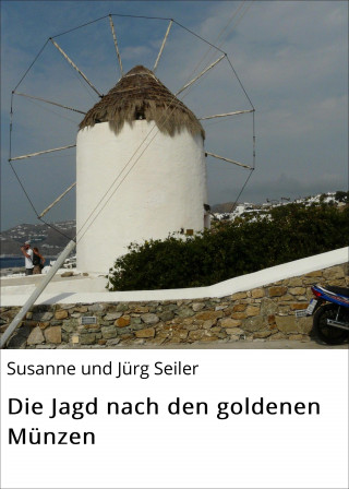 Susanne und Jürg Seiler: Die Jagd nach den goldenen Münzen