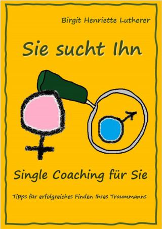 Birgit Henriette Lutherer: Single Coaching für Sie
