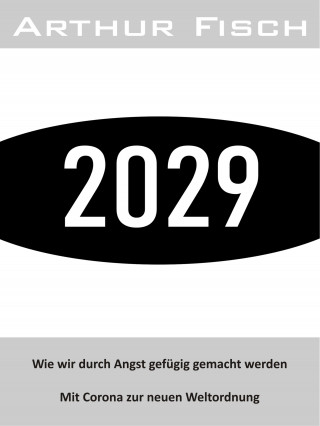 Arthur Fisch: 2029