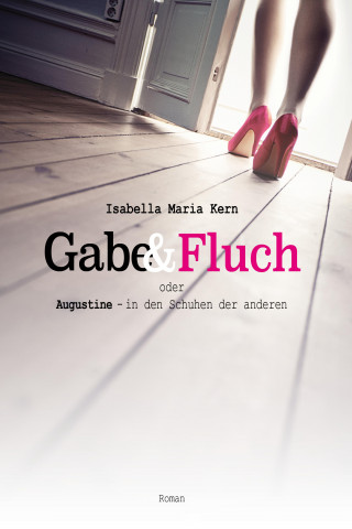 Isabella Maria Kern: Gabe & Fluch
