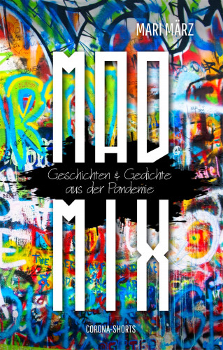 Mari März: MAD-MIX2: Corona-Shorts