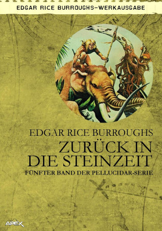 Edgar Rice Burroughs: ZURÜCK IN DIE STEINZEIT