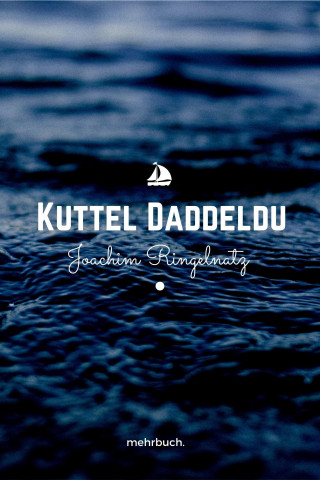 Joachim Ringelnatz: Kuttel Daddeldu
