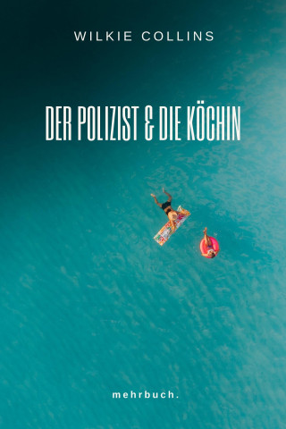 Wilkie Collins: Der Polizist und die Köchin