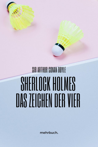 Arthur Conan Doyle: Das Zeichen der Vier