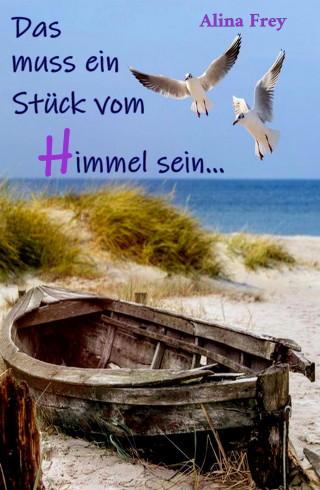 Alina Frey: Das muss ein Stück vom Himmel sein