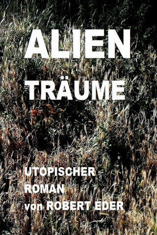 Robert Eder: ALIEN TRÄUME
