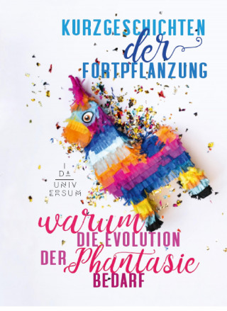 Ida Universum: Kurzgeschichten der Fortpflanzung