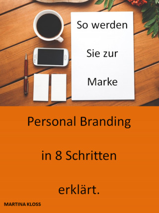 Martina Kloss: Personalbranding in 8 Schritten erklärt