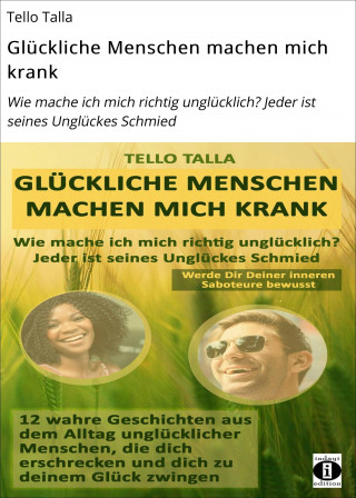 Tello Talla: Glückliche Menschen machen mich krank