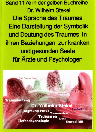Wilhelm Stekel: Die Sprache des Traumes – Symbolik und Deutung des Traumes – Teil 2 in der gelben Buchreihe bei Jürgen Ruszkowski