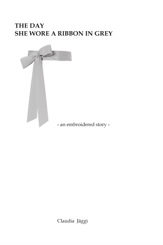 Claudia Jäggi: The day she wore a ribbon in grey