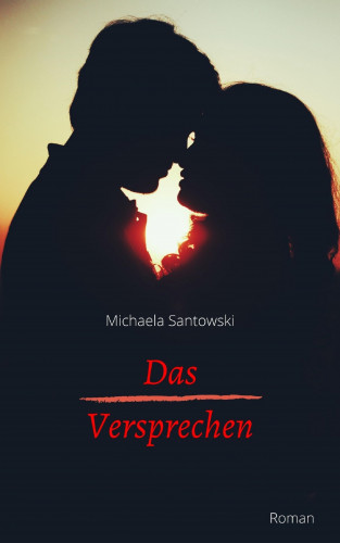 Michaela Santowski: Das Versprechen