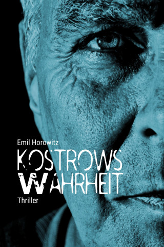 Emil Horowitz: Kostrows Wahrheit