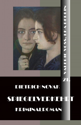 Dietrich Novak: Spiegelverkehrt