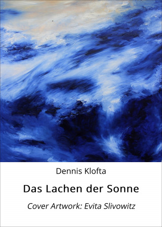 Dennis Klofta: Das Lachen der Sonne