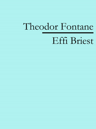 Theodor Fontane: Effi Briest