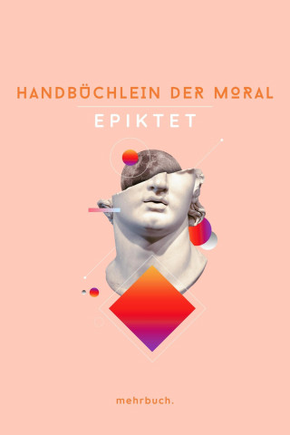 Epiktet: Handbüchlein der Moral