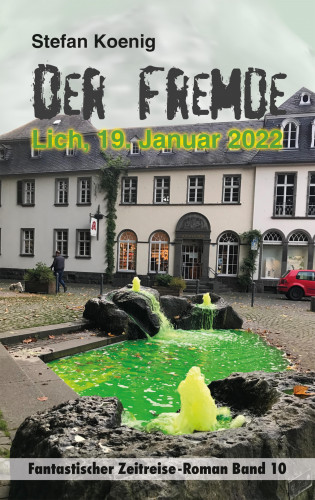 Stefan Koenig: Der Fremde - Lich, 19. Januar 2022