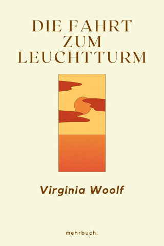 Virginia Woolf: Die Fahrt zum Leuchtturm