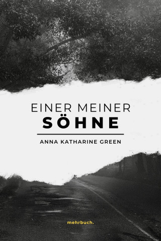 Anna Katharine Green: Einer meiner Söhne