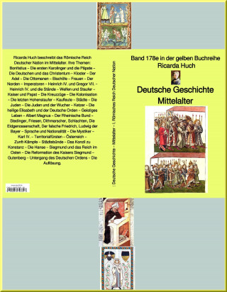 Ricarda Huch: Ricarda Huch: Deutsche Geschichte – Mittelalter – I. Römisches Reich Deutscher Nation –