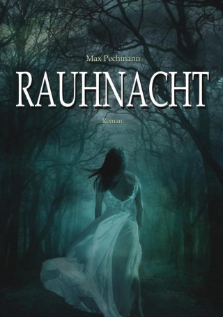 Max Pechmann: Rauhnacht