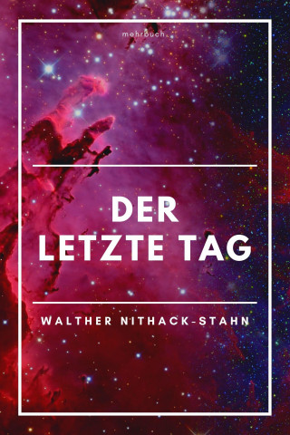 Walther Nithack-Stahn: Der letzte Tag
