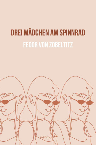 Fedor von Zobeltitz: Drei Mädchen am Spinnrad